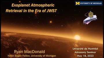 Ryan MacDonald - Lessons from Interpreting JWST Transmission Spectra of Exoplanet Atmospheres