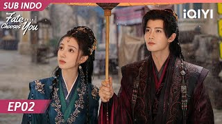 【INDO SUB】Fate Chooses You EP02 | Allen 💞 Rain | iQIYI Indonesia