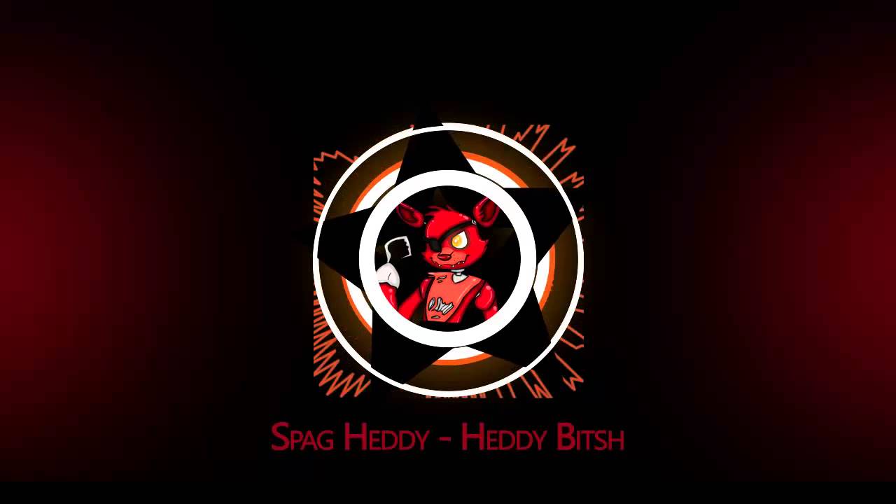 Spag Heddy - Heddy Bitsh