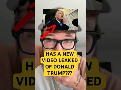 HAS A NEW VIDEO LEAKED OF DONALD TRUMP???