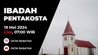 IBADAH MINGGU PENTAKOSTA, 19 MEI 2024 | GKJW BABATAN