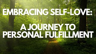 How Embracing Self-Love: A Journey to Personal Fulfillment - Chapter 10