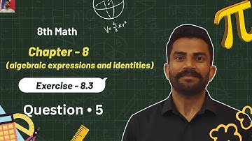 8th Math Exercise • 8.3 Question • 5 || Chapter - 8 (Algebraic expression and identities) || #maths