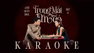 TRONG MẮT EM CÓ - ANH QUÂN IDOL x ĐẠT G | KARAOKE BEAT GỐC