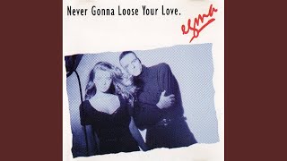 Never Gonna Loose Your Love (Club Mix)