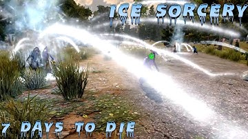 7 Days to Die Modded Sorcery - ICE update