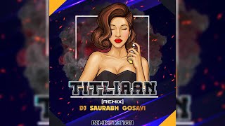 NEW 2021 SPECIAL REMIX | TITLIAAN (REMIX) DJ SAURABH GOSAVI | BOLLYWOOD EDM MIX