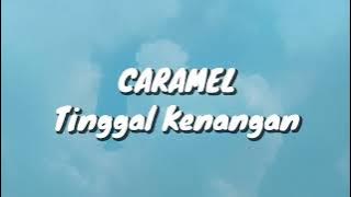 Caramel - Tinggal Kenangan (Gaby) (Lirik)