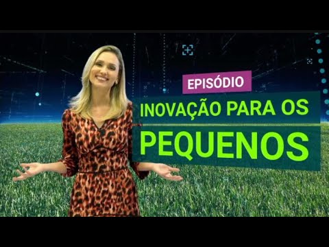 Inovação para os pequenos | Programa AgEvolution 17