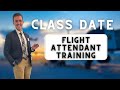 CLASS DATE FOR FLIGHT ATTENDANT TRAINING -- cabin crew life