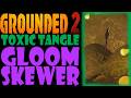 Where to FIND Gloom Skewer Grounded 2 Toxic Tangle Tutorial