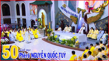 Giáo xứ Tân Thái Sơn - Mừng 50 năm Lm Cha Phêrô Nguyễn Quốc Tuý