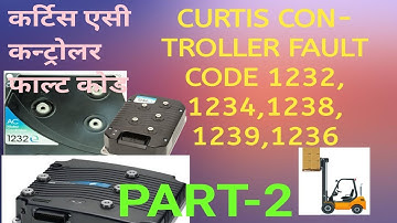 Fault code of Curtis 1232,1234,1236,1238,1239 controller 2 #forkliftandev2