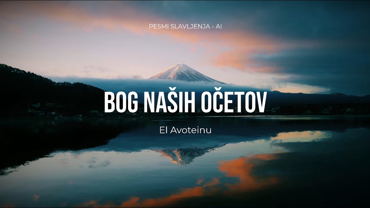 Bog Naših Očetov - Pesmi Slavljenja