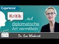 Kritik auf diplomatische Art – 7 wirkungsvolle Tipps, mit denen Sie bei anderen mehr erreichen