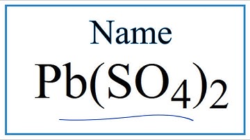 How to Write the Name for Pb(SO4)2