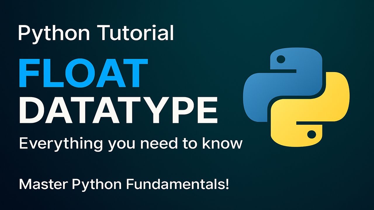 Everything About Float Datatype | Python Tutorial for Beginners in ...