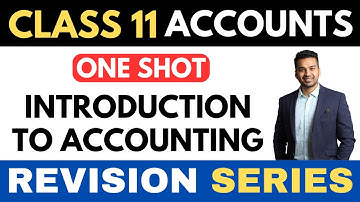 Introduction to Accounting (Complete Ch 1) | ONE SHOT | Class 11 Revision Series | CA Parag Gupta