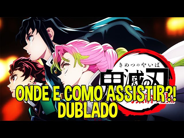 ONDE ASSISTIR DEMON SLAYER 3ª TEMPORADA DUBLADO  Demon Slayer season 3  Swordsmith Village Arc 