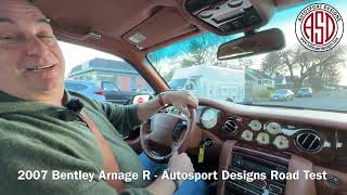 2007 Bentley Arnage R  Autosport Designs Road Test