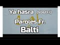 ya Hasra Balti (paroles en français)