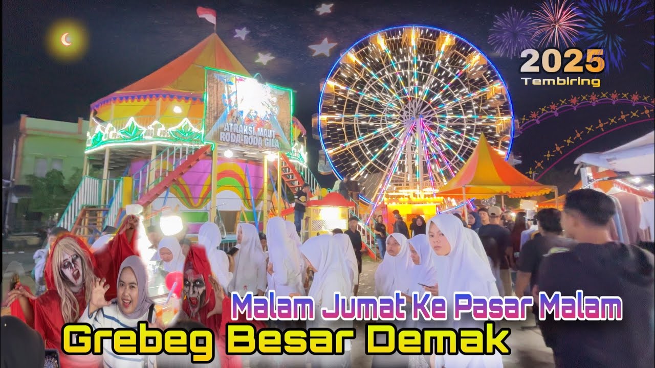 FULL VIDEO KELILING PASAR MALAM JUMAT||GREBEG BESAR DEMAK 2025||RAMAI WAHANA PASAR RAKYAT & KULINER