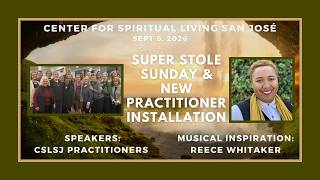 2026 09 06 Sunday Service "SUPER STOLE SUNDAY & NEW PRACTITIONER INSTALLATION"