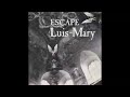 Luis~Mary - I&#39;m Crying (live)