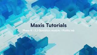 Phase 4 – Profits Tab | Quotation Module | Maxis Web System