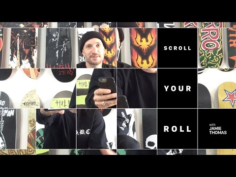 Jamie Thomas - Scroll Your Roll