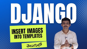 Inserting images into templates in django explained in telugu