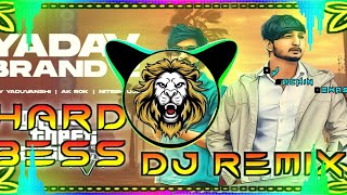 Yadav Brand 2 || Dj Remix   Hard Bass   Vibration Punch Mix   Sitti Mix || Sunny Yaduvanshi Song ||