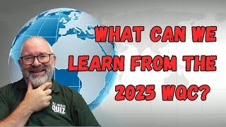 LESSONS FROM THE WQC 2025
