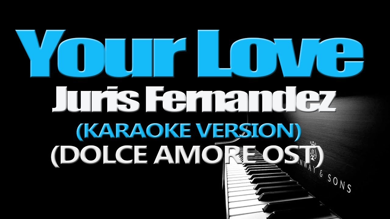 your-love-juris-fernandez-karaoke-version-youtube