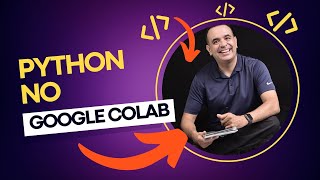 Como Começar a Programar em Python com o Google Colab