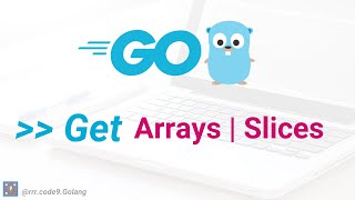 Golang Arrays and Slices | Learn Golang - E03 (12 minutes)