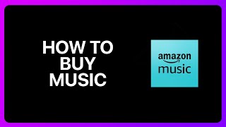 How To Buy Music On Amazon Music Tutorial