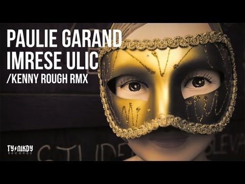 Paulie Garand - Imprese ulic (Kenny Rough Remix)