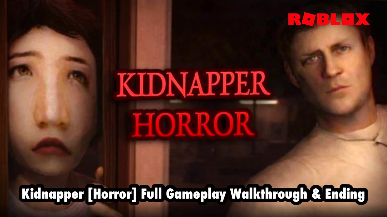 Kidnapper [Horror] Full Gameplay Walkthrough & Ending - Roblox - YouTube
