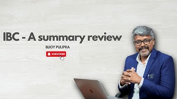 IBC- A summary review | Bijoy Pulipra