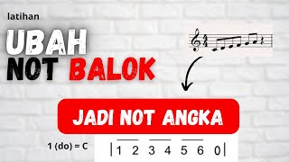CARA UBAH NOT BALOK KE NOT ANGKA | cara merubah not balok menjadi not angka | latihan | Dhanang GF. CARA UBAH NOT BALOK KE NOT ANGKA | cara merubah not balok menjadi not angka | latihan | Dhanang GF.