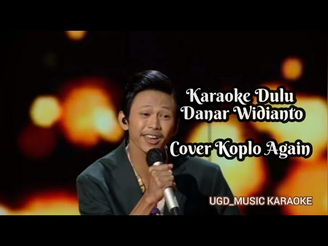 DANAR WIDIANTO - DULU Versi Dangdut #Koplo (Cover Koplo Again) Karaoke Tanpa Vokal class=