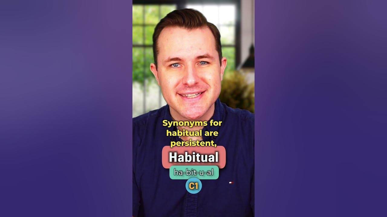 habitual-meaning-pronunciation-synonyms-and-an-example-sentence