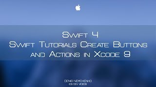 Swift Tutorials Create Buttons and Actions in Xcode 9 / Создание кнопок и действий в Xcode 9