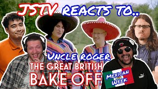 JSTV Reacts to Uncle Roger HATE Great British Bake Off Mexican Week (ft. Joshua Weissman)