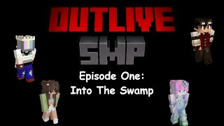 Into The Swamp || Outlive SMP Episode One