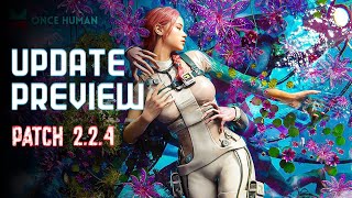 Update 2.2.4 Is Live! | Once Human