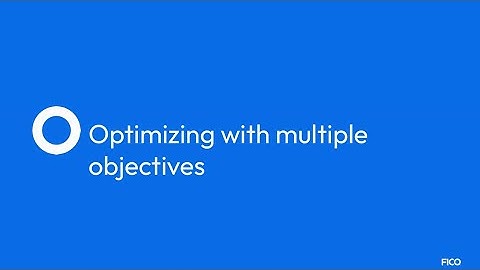 FICO®️ Xpress Python API - Optimizing with multiple objectives | FICO