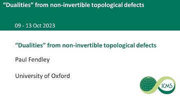 “Dualities” from non-invertible topological defects, Paul Fendley - 13/10/23