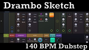 Drambo Sketch: 140BPM Dubstep